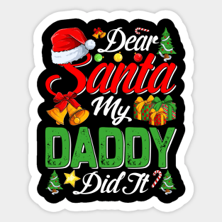 Dear Santa My Daddy Did It Funny Sticker